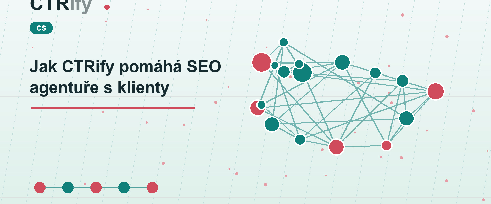 Jak CTRify pomáhá SEO agentuře s klienty