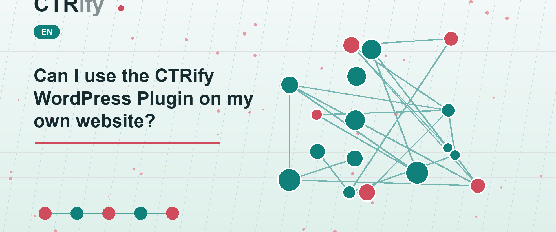 Can I use the CTRify WordPress Plugin on my own website?