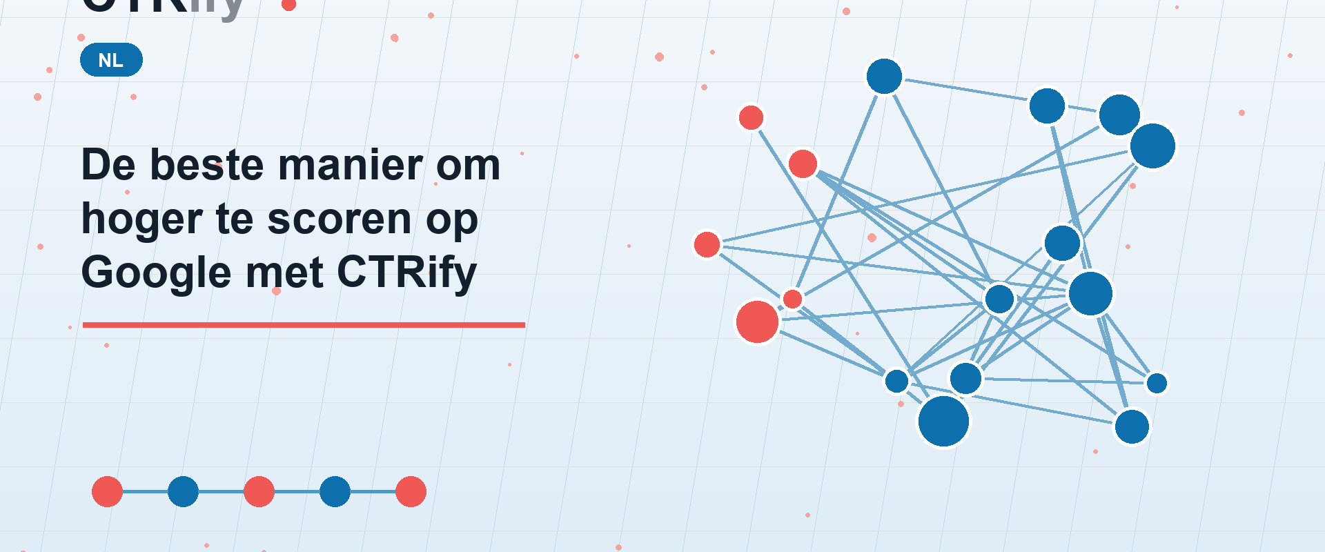 De beste manier om hoger te scoren op Google met CTRify