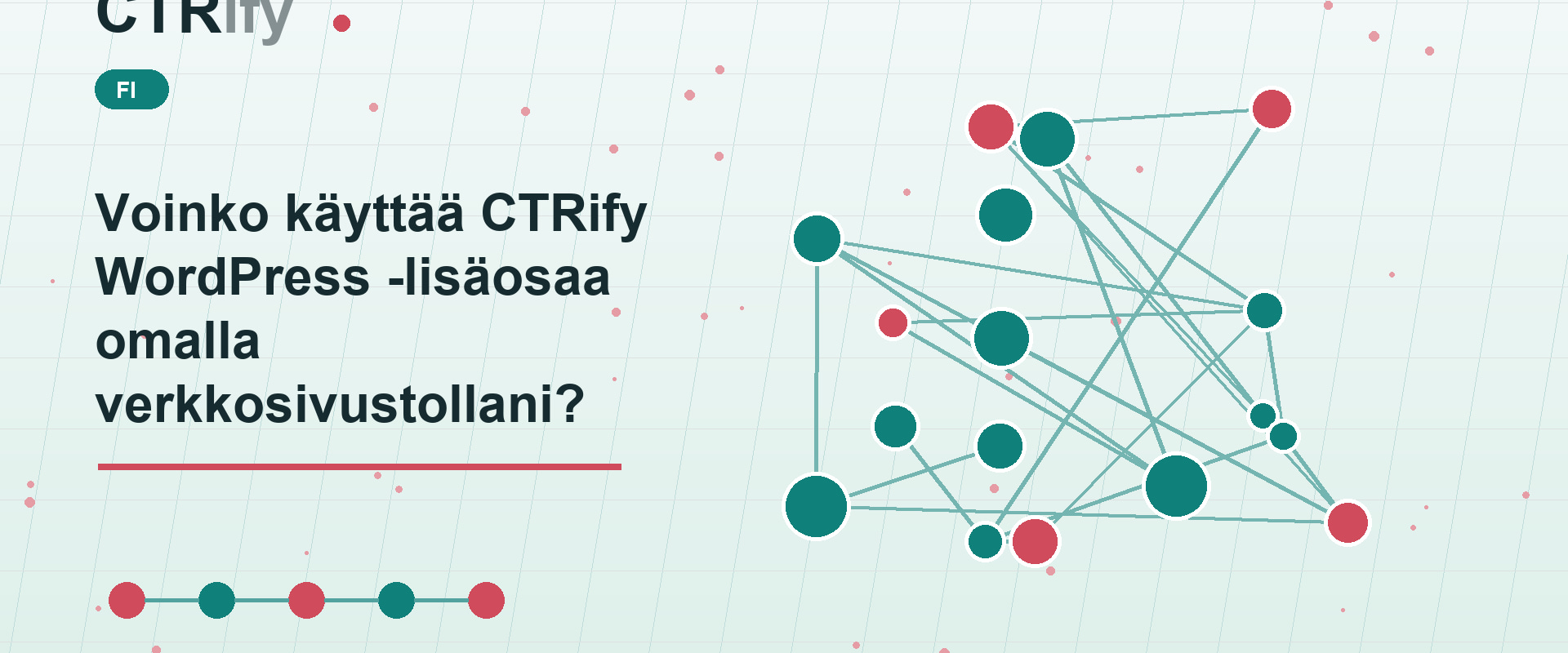 Voinko käyttää CTRify WordPress -lisäosaa omalla verkkosivustollani?