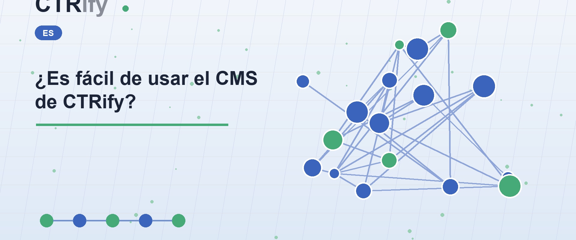 ¿Es fácil de usar el CMS de CTRify?