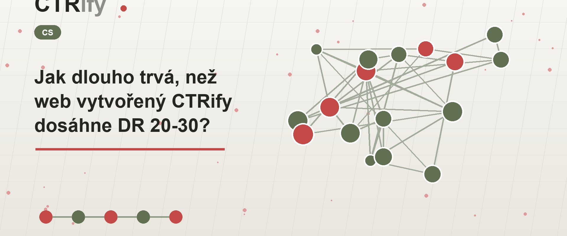 Jak dlouho trvá, než web vytvořený CTRify dosáhne DR 20-30?