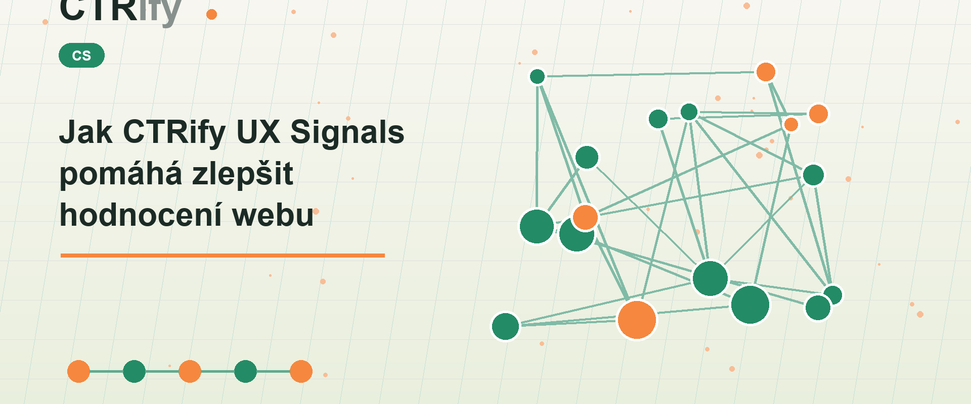 Jak CTRify UX Signals pomáhá zlepšit hodnocení webu