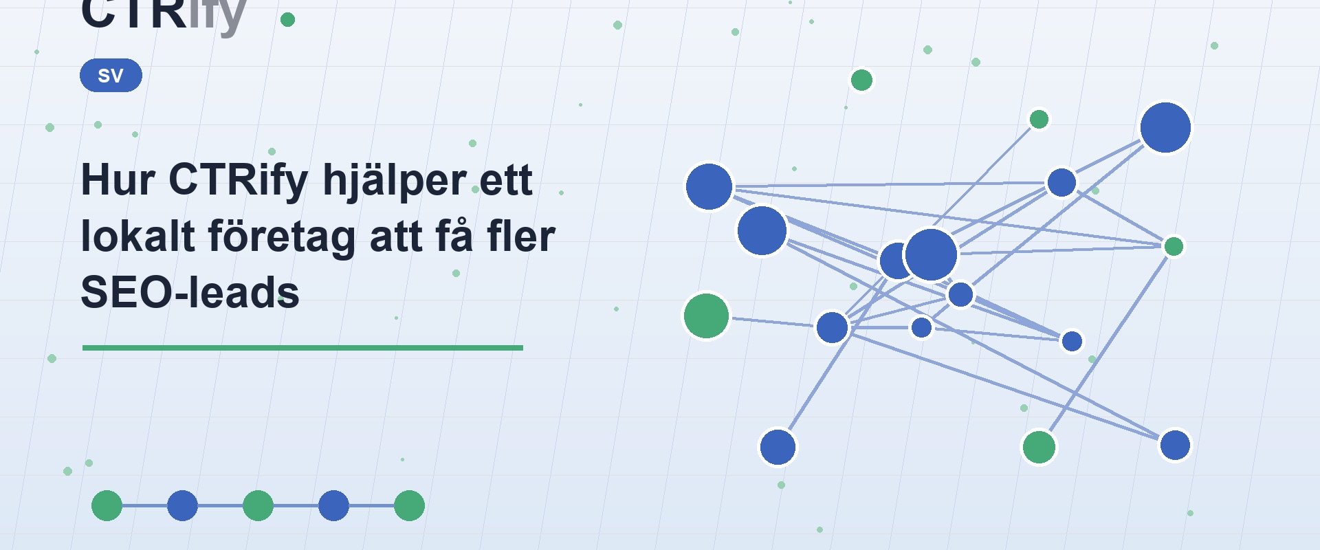 Hur CTRify hjälper ett lokalt företag att få fler SEO-leads