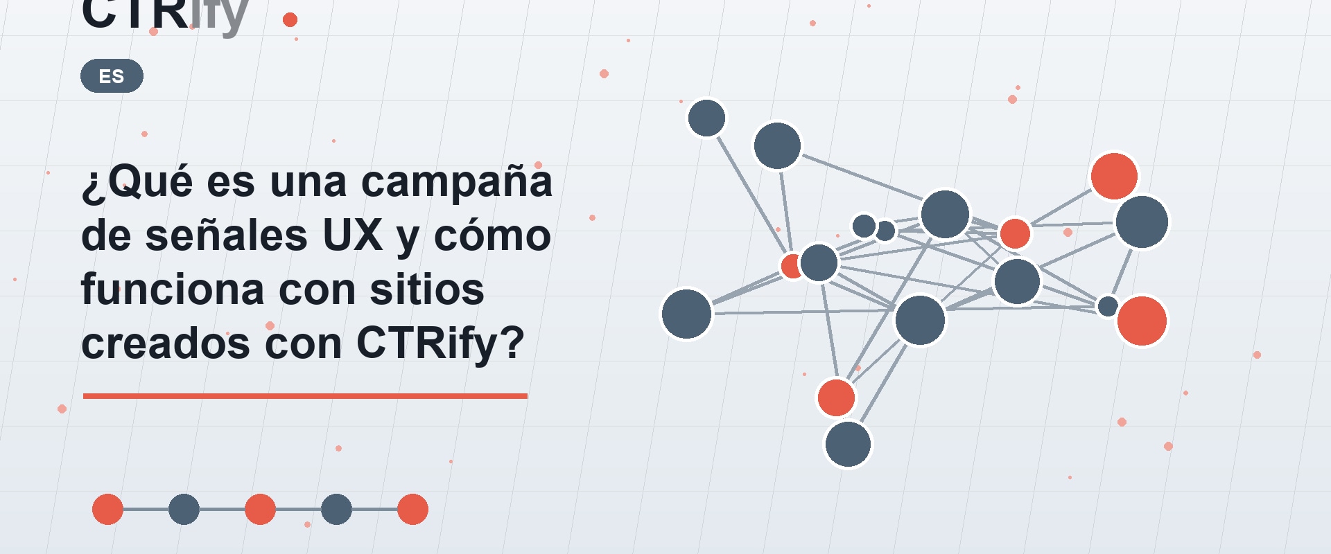 ¿Qué es una campaña de señales UX y cómo funciona con sitios creados con CTRify?