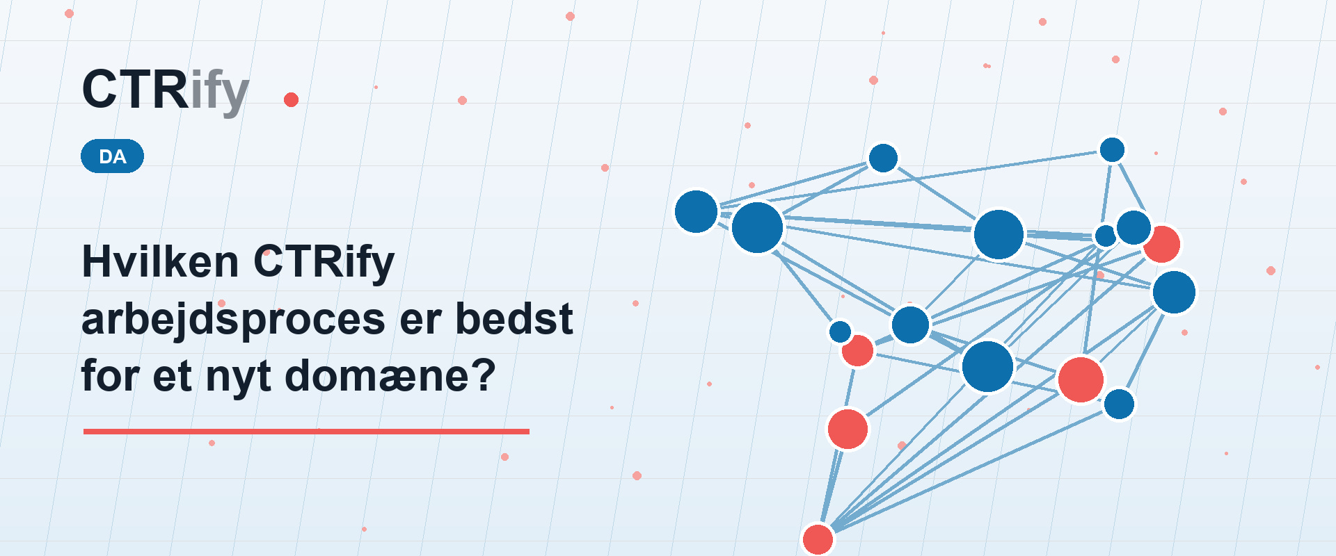 Hvilken CTRify arbejdsproces er bedst for et nyt domæne?