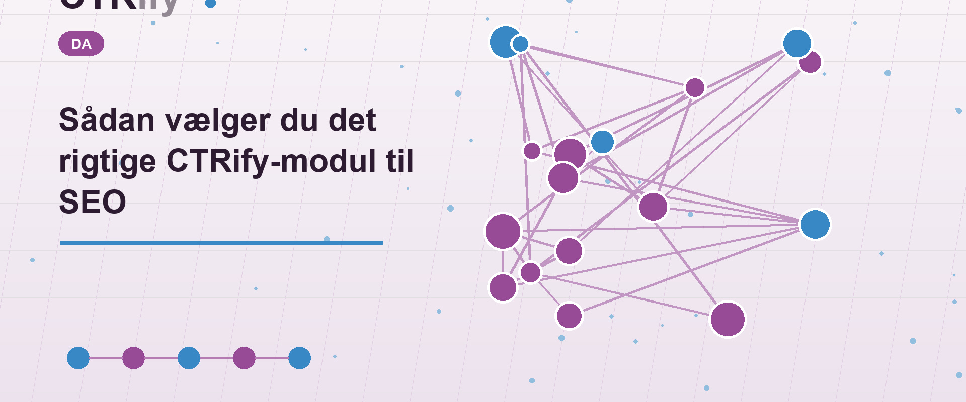 Sådan vælger du det rigtige CTRify-modul til SEO