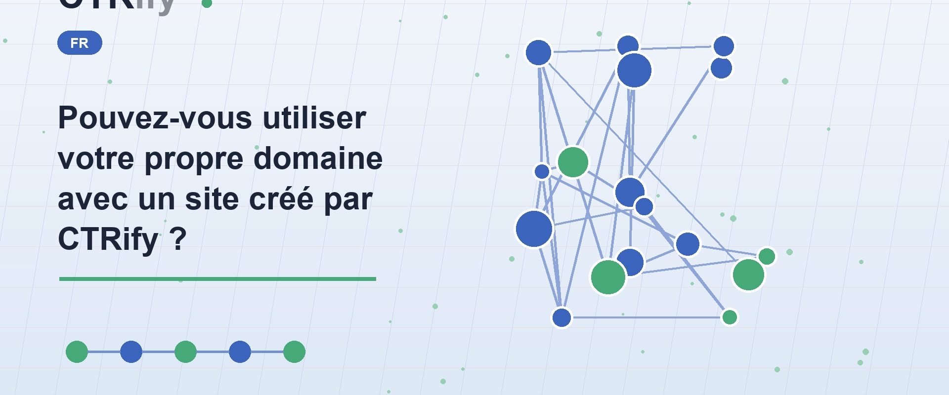 Pouvez-vous utiliser votre propre domaine avec un site créé par CTRify ?
