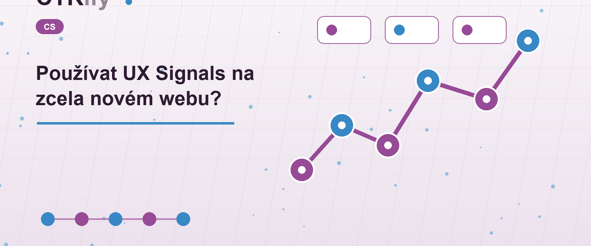 Používat UX Signals na zcela novém webu?