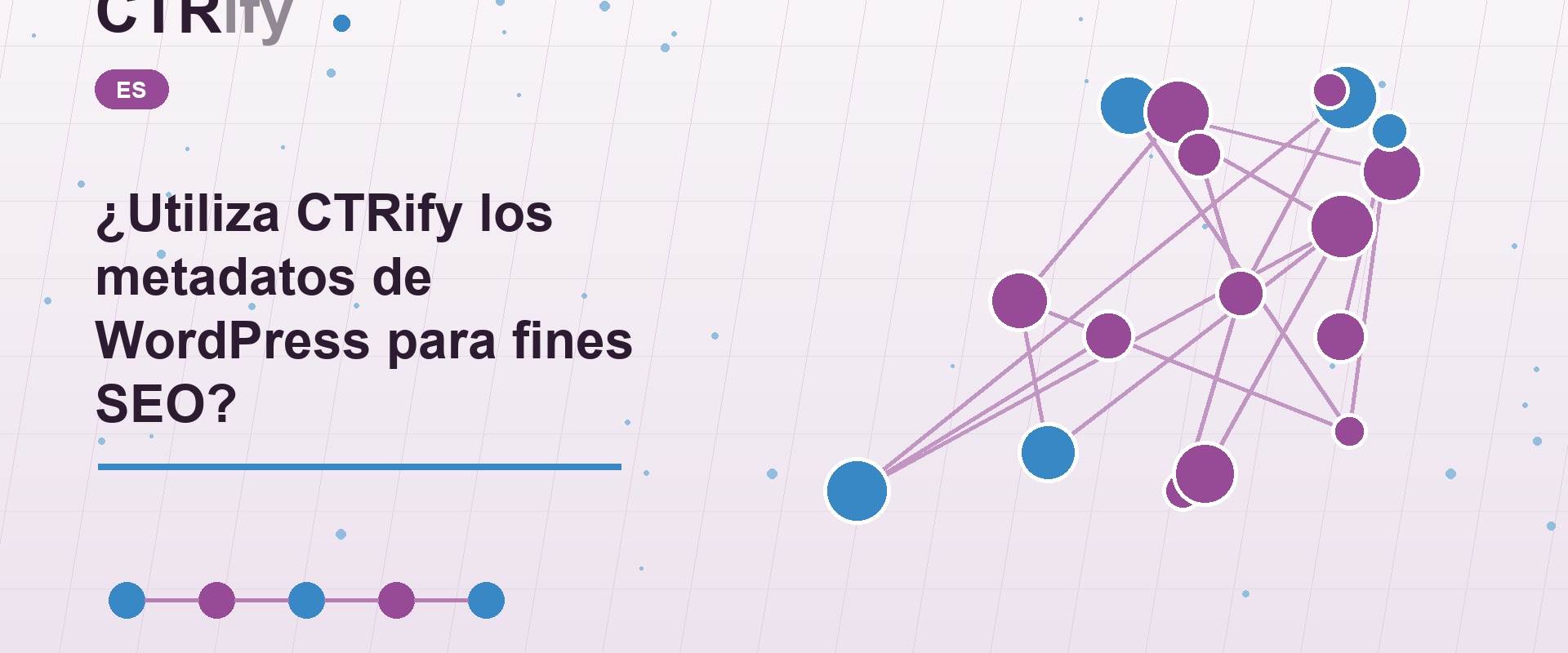 ¿Utiliza CTRify los metadatos de WordPress para fines SEO?