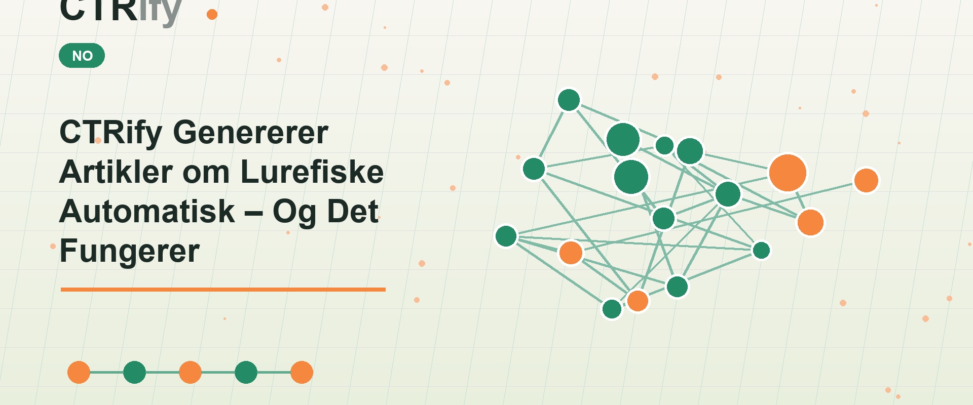 CTRify Genererer Artikler om Lurefiske Automatisk – Og Det Fungerer