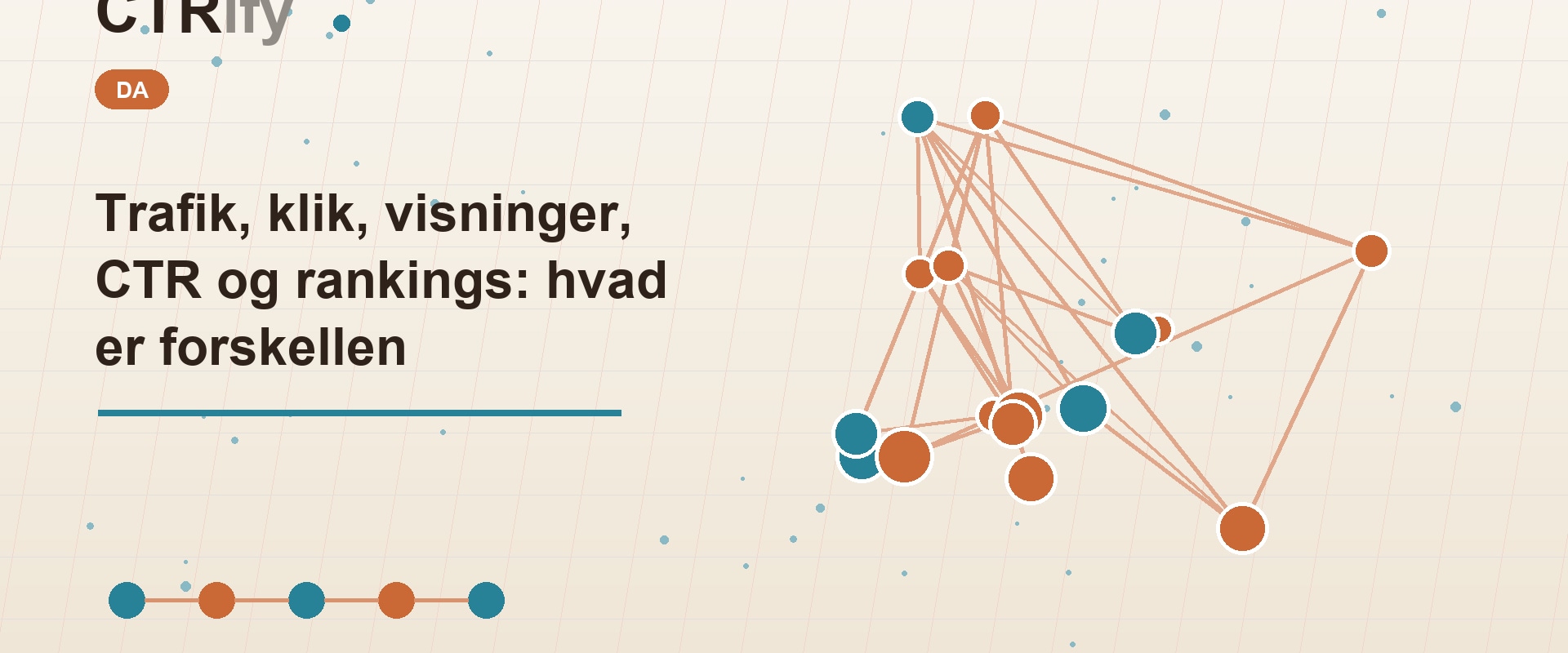 Trafik, klik, visninger, CTR og rankings: hvad er forskellen