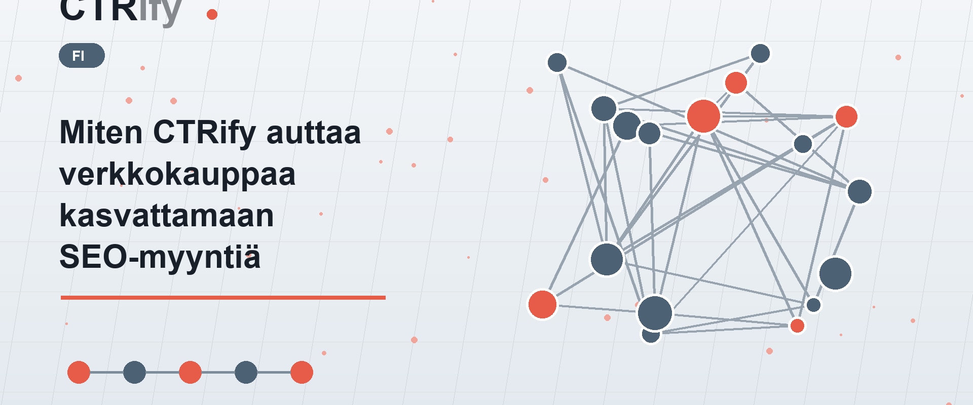Miten CTRify auttaa verkkokauppaa kasvattamaan SEO-myyntiä