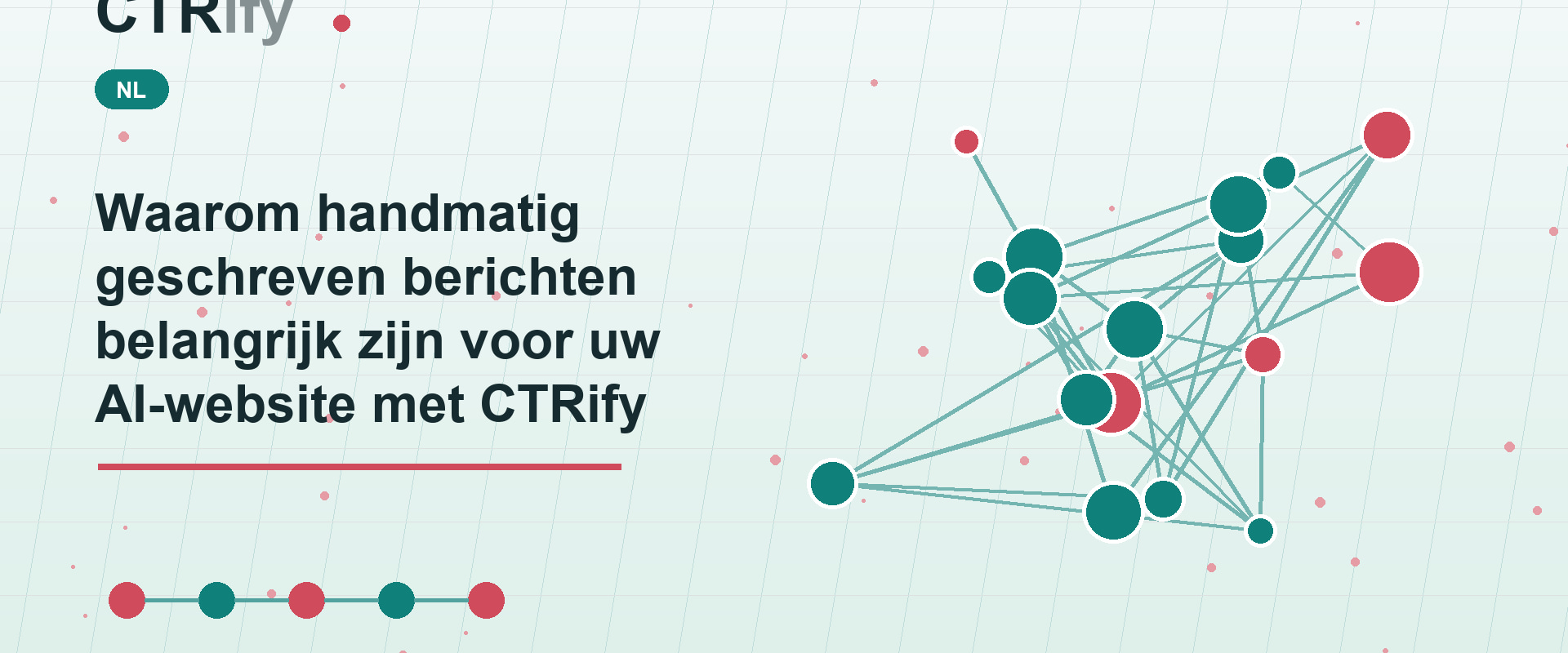 Waarom handmatig geschreven berichten belangrijk zijn voor uw AI-website met CTRify