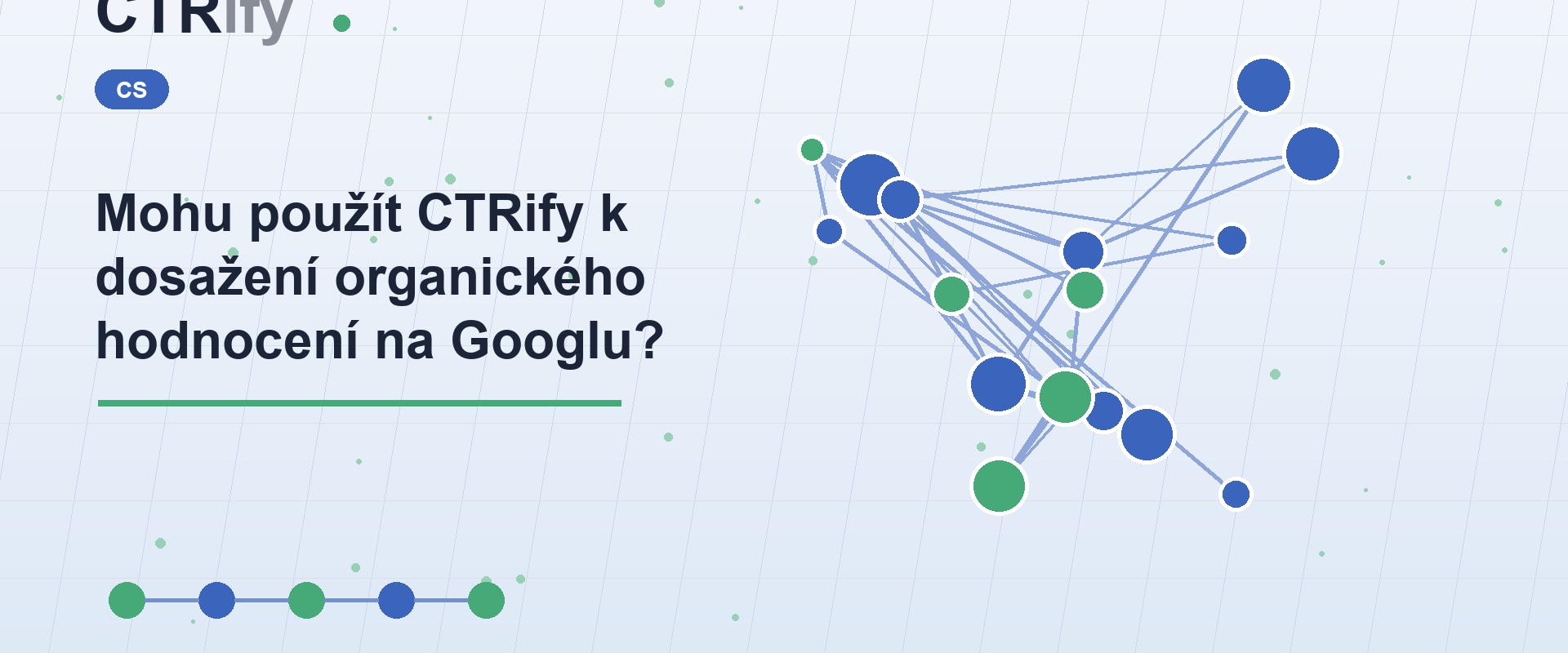 Mohu použít CTRify k dosažení organického hodnocení na Googlu?