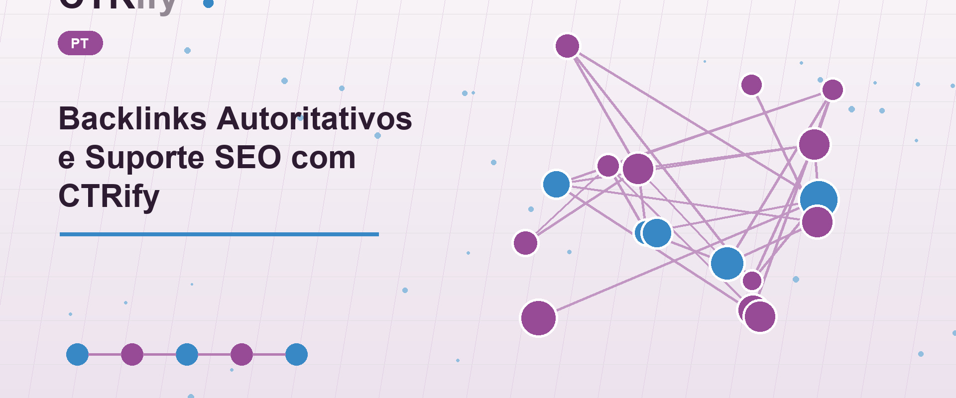 Backlinks Autoritativos e Suporte SEO com CTRify