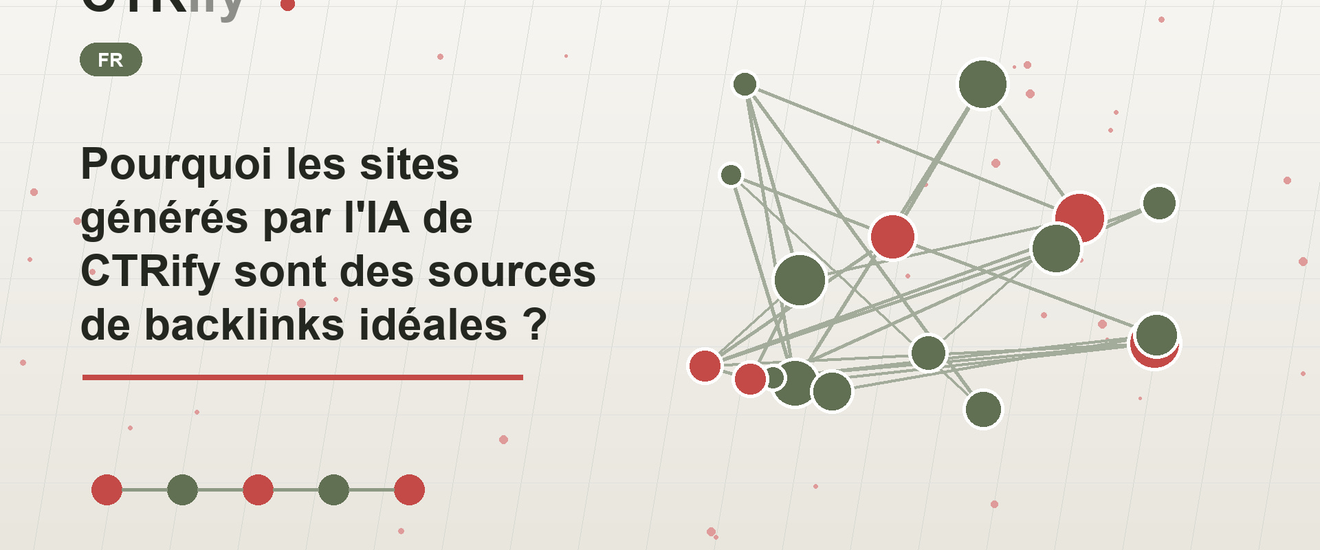 Pourquoi les sites générés par l'IA de CTRify sont des sources de backlinks idéales ?