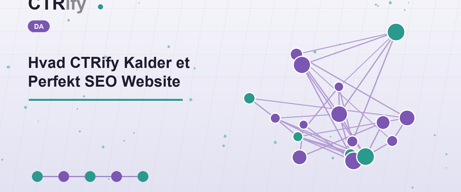 Hvad CTRify Kalder et Perfekt SEO Website