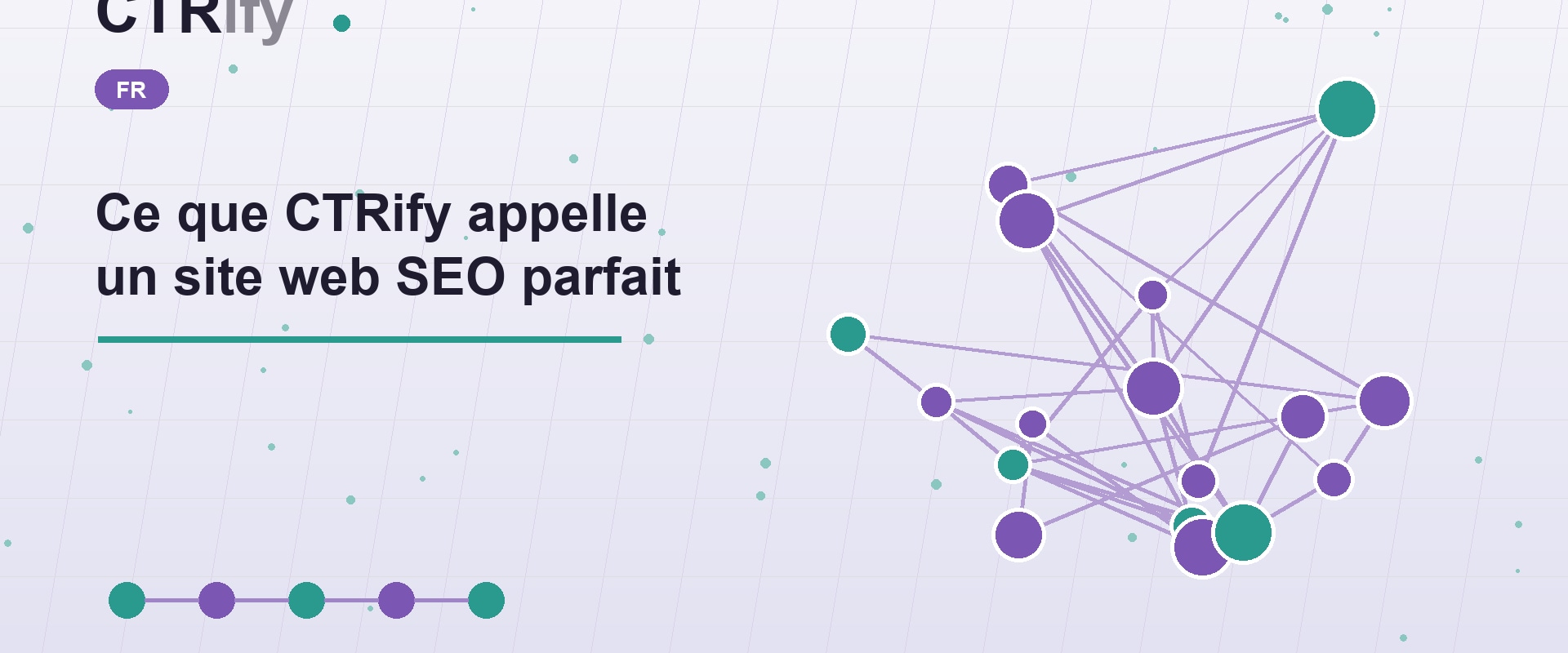 Ce que CTRify appelle un site web SEO parfait