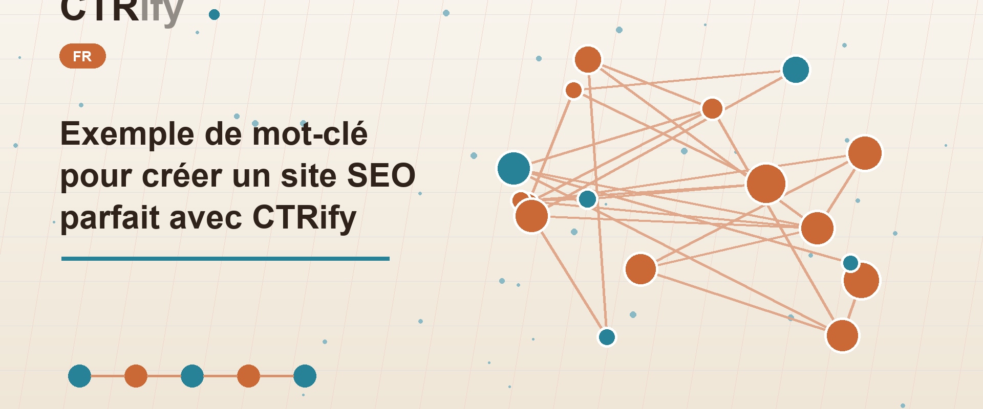 Exemple de mot-clé pour créer un site SEO parfait avec CTRify