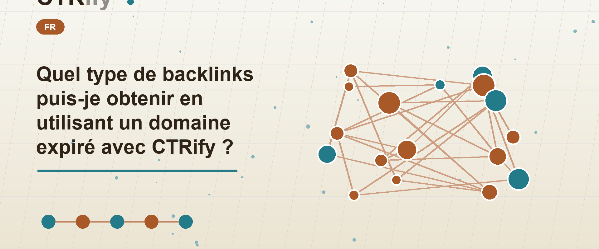 Quel type de backlinks puis-je obtenir en utilisant un domaine expiré avec CTRify ?