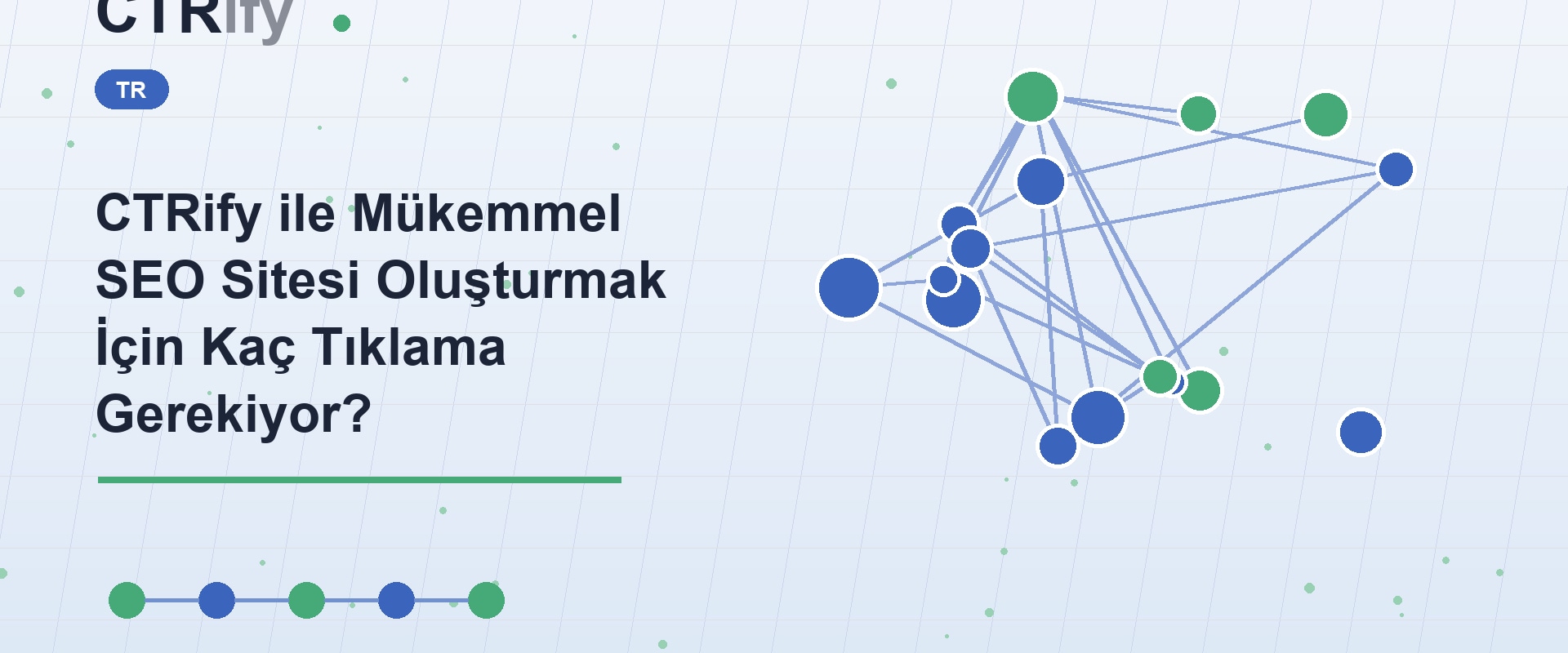 CTRify ile Mükemmel SEO Sitesi Oluşturmak İçin Kaç Tıklama Gerekiyor?