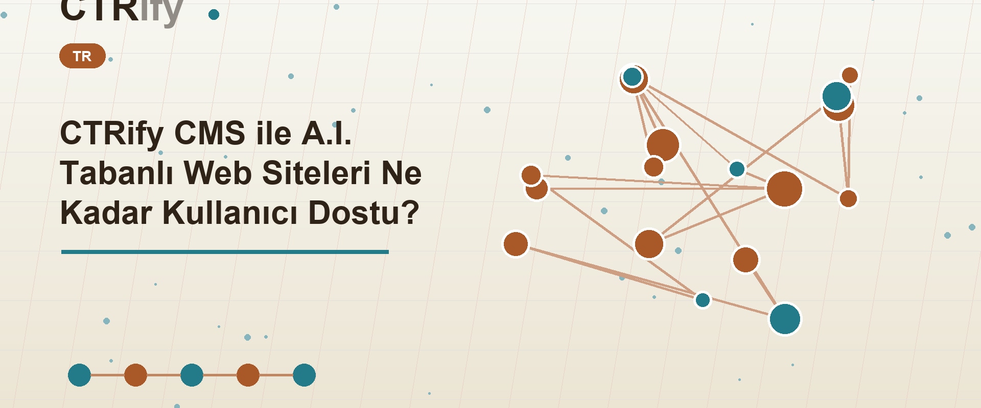 CTRify CMS ile A.I. Tabanlı Web Siteleri Ne Kadar Kullanıcı Dostu?