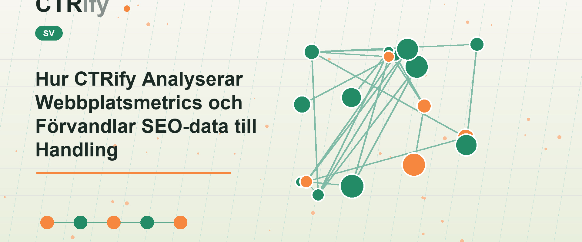 Hur CTRify Analyserar Webbplatsmetrics och Förvandlar SEO-data till Handling