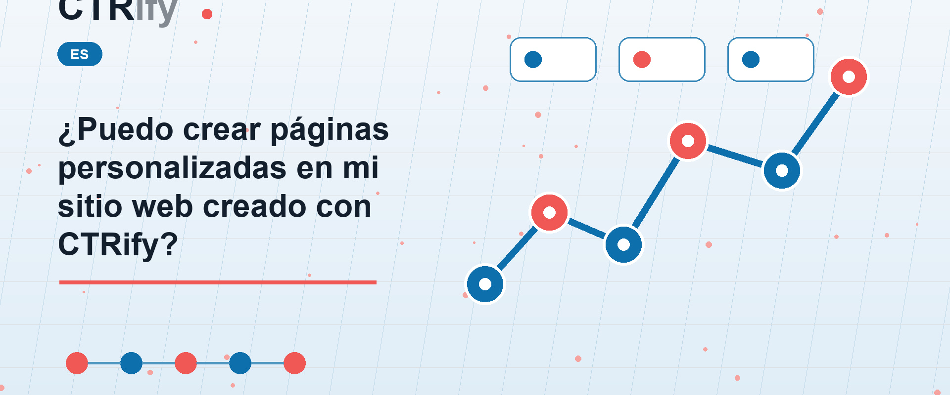 ¿Puedo crear páginas personalizadas en mi sitio web creado con CTRify?
