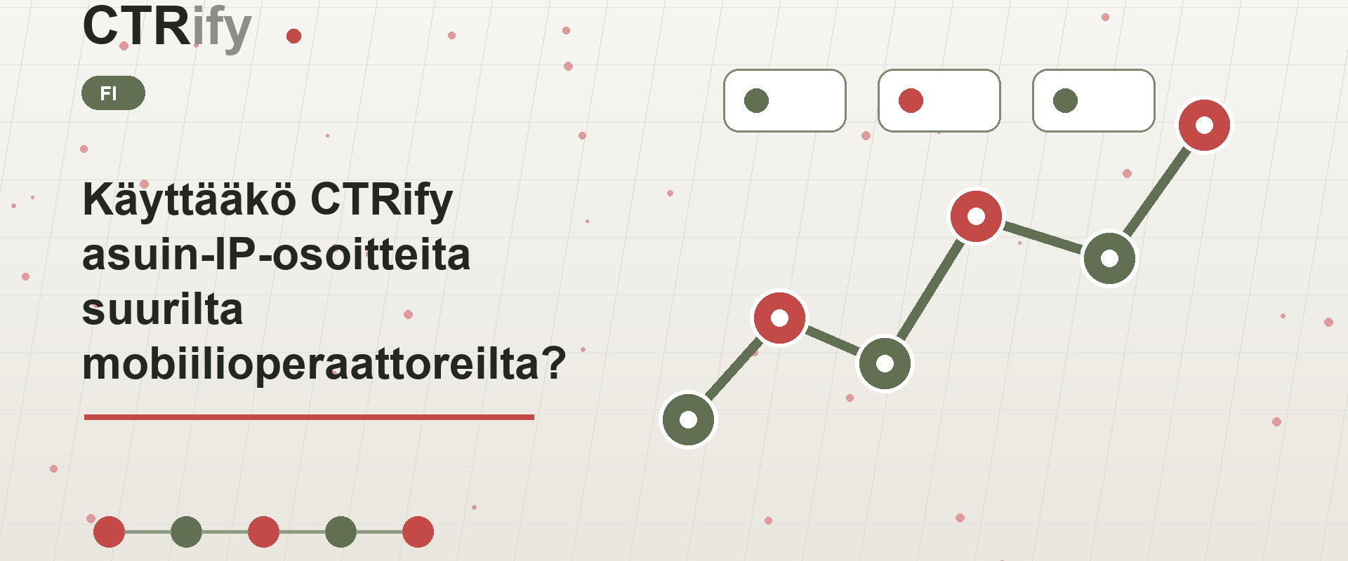 Käyttääkö CTRify asuin-IP-osoitteita suurilta mobiilioperaattoreilta?