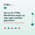 Kan ik de CTRify WordPress-plugin op mijn eigen website gebruiken?