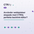 Använder webbplatser skapade med CTRify perfekta backlink-källor?