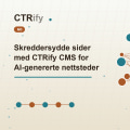 Skreddersydde sider med CTRify CMS for AI-genererte nettsteder