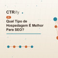 Qual Tipo de Hospedagem É Melhor Para SEO?