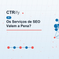 Os Serviços de SEO Valem a Pena?