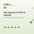 Kdy spustit AI CTR UX kampaň