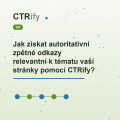Jak získat autoritativní zpětné odkazy relevantní k tématu vaší stránky pomocí CTRify?