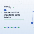 Perché la SEO è Importante per le Aziende