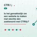 Is het gemakkelijk om een website te maken met slechts één zoekwoord met CTRify?