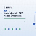 İşletmeler İçin SEO Neden Önemlidir?