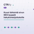 Kuusi tärkeintä sivun SEO-tyyppiä hakukonesijoituksille
