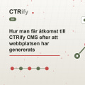 Hur man får åtkomst till CTRify CMS efter att webbplatsen har genererats