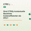 Sind CTRify kontextuelle Backlinks kosteneffizienter als PPC?