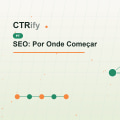 SEO: Por Onde Começar