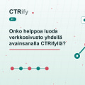 Onko helppoa luoda verkkosivusto yhdellä avainsanalla CTRifyllä?
