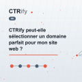 CTRify peut-elle sélectionner un domaine parfait pour mon site web ?