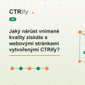 Jaký nárůst vnímané kvality získáte s webovými stránkami vytvořenými CTRify?