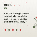 Kun je krachtige initiële contextuele backlinks creëren voor websites gemaakt met CTRify?