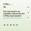 Kan jeg kopiere og indsætte indhold på min CTRify hjemmeside?
