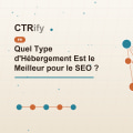 Quel Type d'Hébergement Est le Meilleur pour le SEO ?